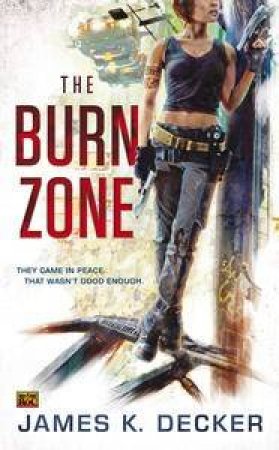 The Burn Zone by James K Decker