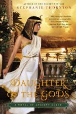 Daughter of the Gods A Novel of Ancient Egypt