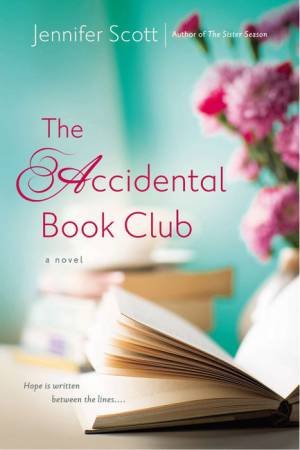 The Accidental Book Club by Jennifer Scott