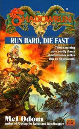 Run Hard, Die Fast by Mel Odom