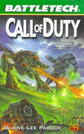 Battletech: Call Of Duty by Blaine Lee Pardoe