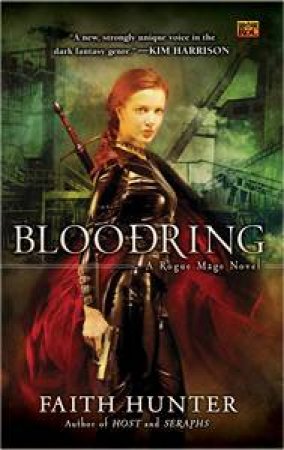 Bloodring: A Rogue Mage Novel by Faith Hunter