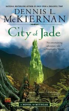 City of Jade: A Novel of Mithgar by Dennis L McKiernan