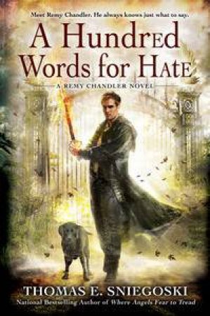 Hundred Words for Hate by Thomas E Sniegoski