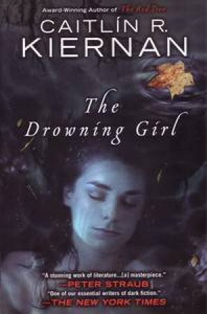 The Drowning Girl by Caitlin R Kiernan