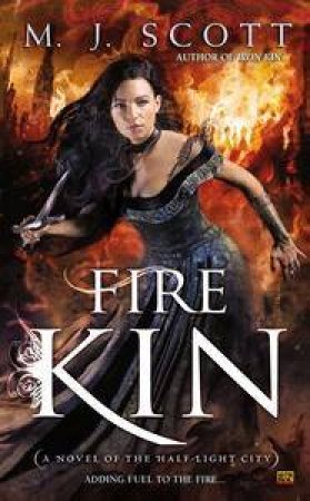 Fire Kin by M J Scott