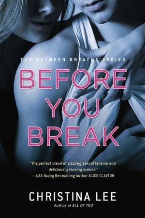 Between Breaths: Before You Break by Christina Lee