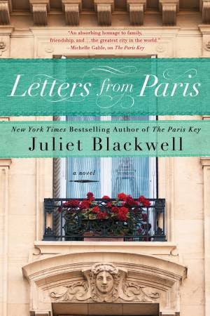 Letters From Paris by Juliet Blackwell