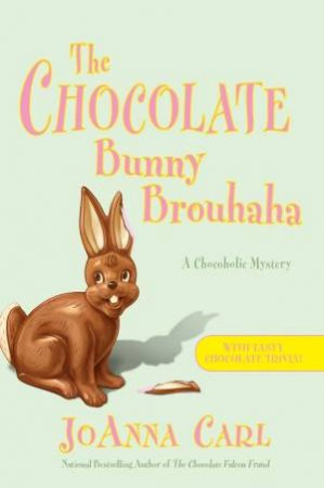 Chocolate Bunny Brouhaha The by JoAnna Carl