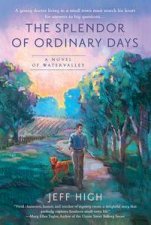 The Splendor of Ordinary Days Watervalley Book 3