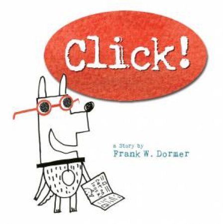 Click! by Frank W. Dorme