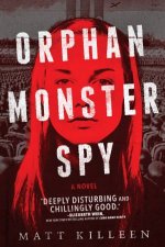 Orphan Monster Spy