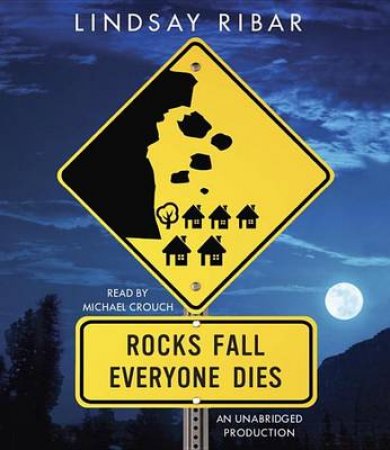 Rocks Fall Everyone Dies by Lindsay Ribar