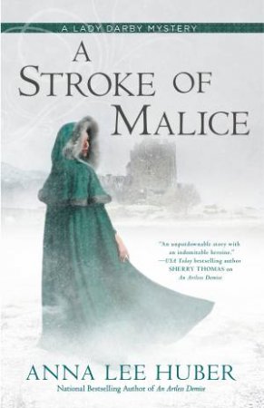 A Stroke Of Malice by Anna Lee Huber