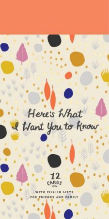 Here's What I Want You To Know by Potter