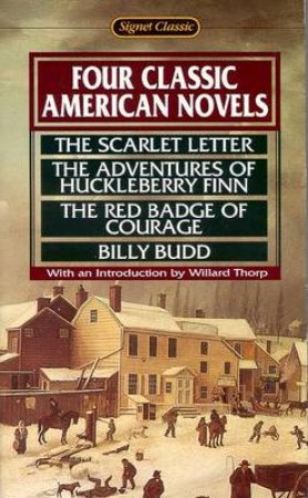 Signet Classics: Four Classic American Novels by Various