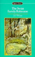 Signet Classics The Swiss Family Robinson