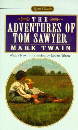 Signet Classics: Adventures of Tom Sawyer by Mark Twain