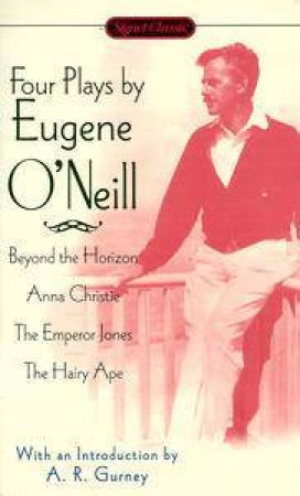 Penguin Modern Classics: Four Plays By Eugene O'Neill by Eugene O'Neill