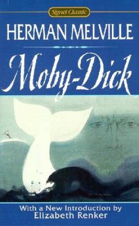 Signet Classics: Moby Dick by Herman Melville