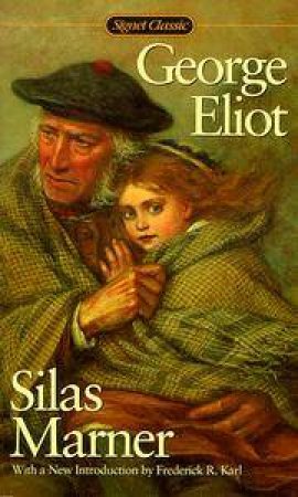 Signet Classics: Silas Marner by George Eliot