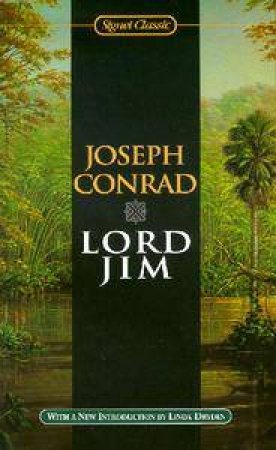 Signet Classics: Lord Jim by Joseph Conrad