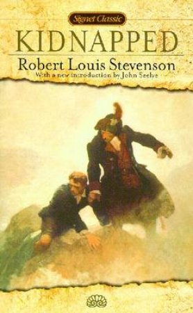 Signet Classics: Kidnapped by Robert Louis Stevenson