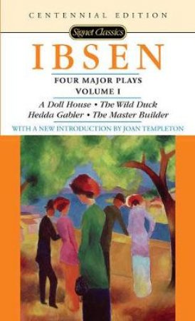 Four Major Plays by Henrik Ibsen & Rolf Fjelde & Rolf Fjelde & Joan Templeton