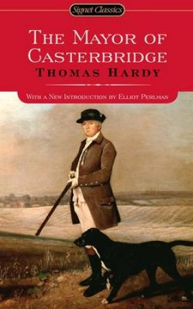 The Mayor Of Casterbridge by Thomas Hardy