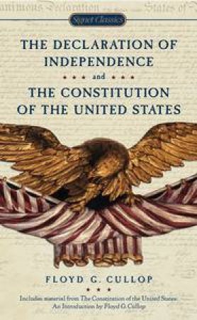 Declaration of Independence and The Constitution of the United States of America by Various