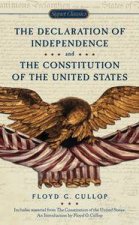 Declaration of Independence and The Constitution of the United States of America