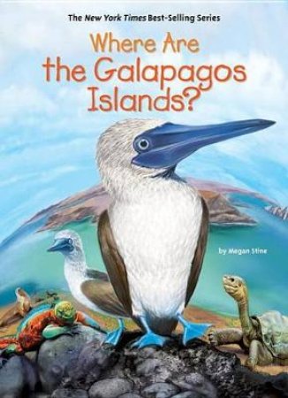 Where Are The Galapagos Islands? by Megan Stine