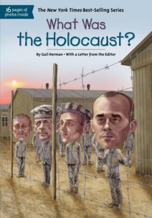 What Was The Holocaust? by Gail Herman