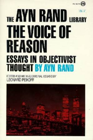 The Voice Of Reason by Ayn Rand