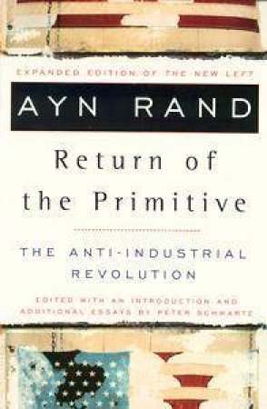 Return Of The Primitive by Ayn Rand