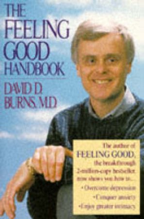 The Feeling Good Handbook by David D Burns