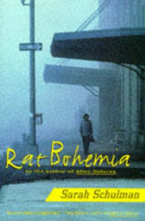 Rat Bohemia by Sarah Schulman