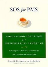 SOS For PMS WholeFood Solutions For Premenstrual Syndrome