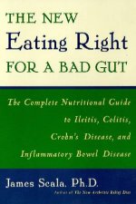 The New Eating Right For A Bad Gut