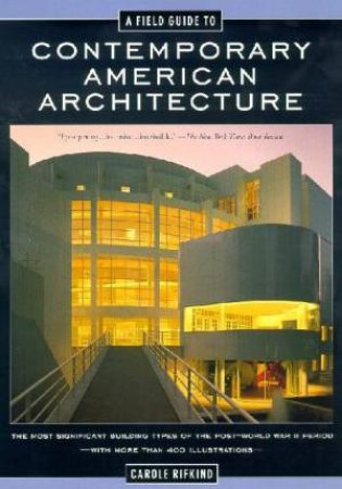 A Field Guide To Contemporary American Architecture by Carole Rifkind