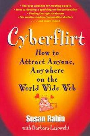 Cyberflirt by Susan Rabin & Barbara Lagowski