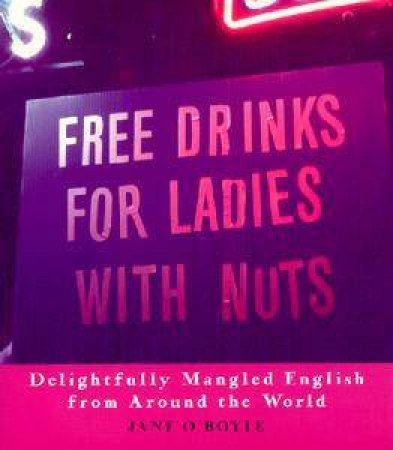 Free Drinks For Ladies With Nuts by Jane O'Boyle