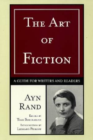 The Art Of Fiction by Ayn Rand