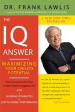 The IQ Answer Maximizing Your Childs Potential