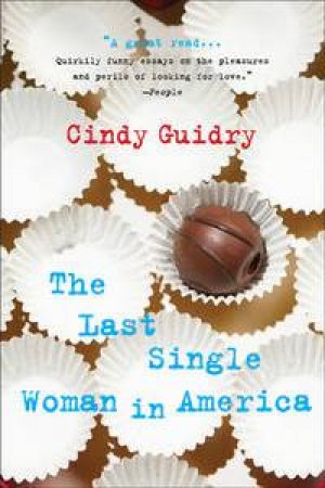 Last Single Woman in America by Cindy Guidry