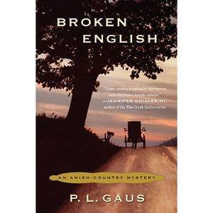 Broken English: An Amish-Country Mystery by P L Gaus