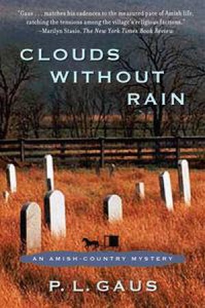 Clouds Without Rain: An Amish-Country Mystery by P L Gaus