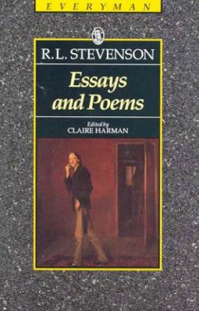 Everyman Classics: Essays And Poems by R L Stevenson