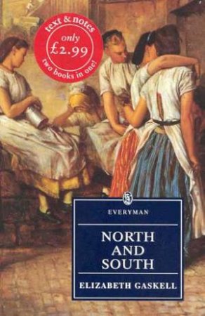 Everyman Classics: North And South by Elizabeth Gaskell