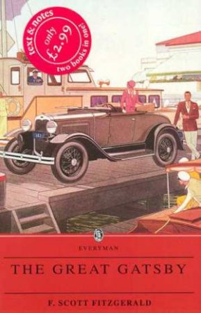 Everyman Classics: The Great Gatsby by Scott F Fitzgerald